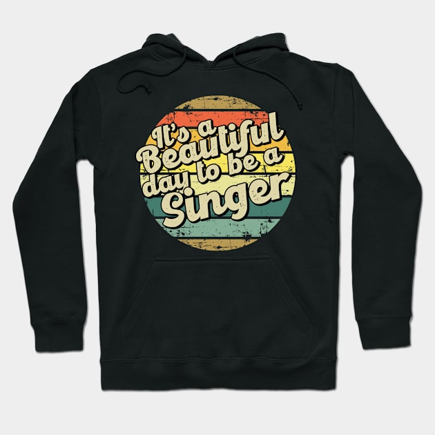 Singer job gifts Hoodie by SerenityByAlex